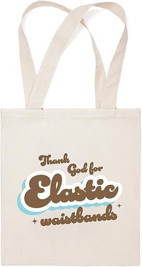Papersalt Canvas Tote Bag Thank God for Elastic Waistbands 16.5″ Reusable Bag