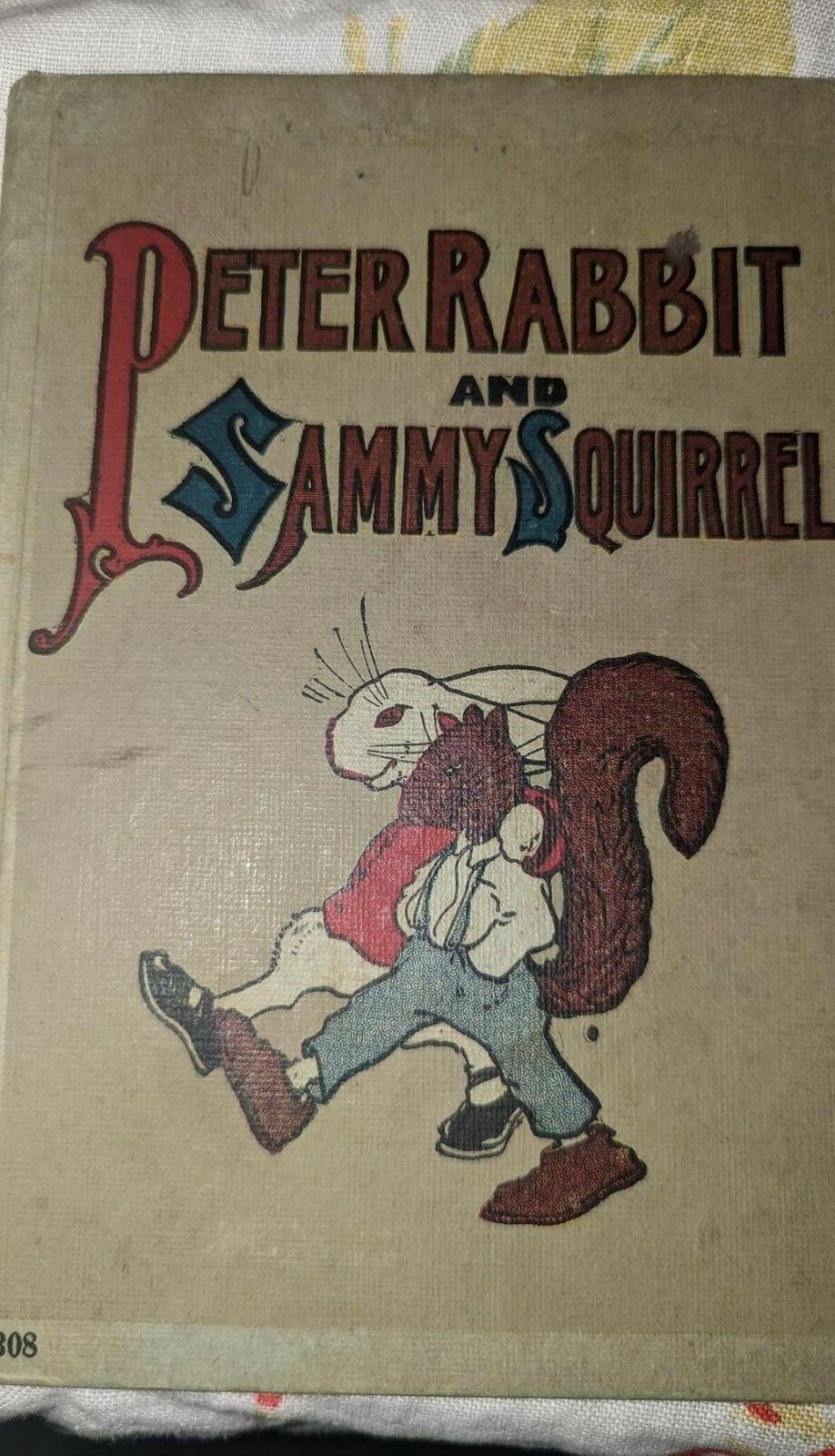 Antique Peter Rabbit and Sammy Squirrel HC book 1918 Great pictures for framing