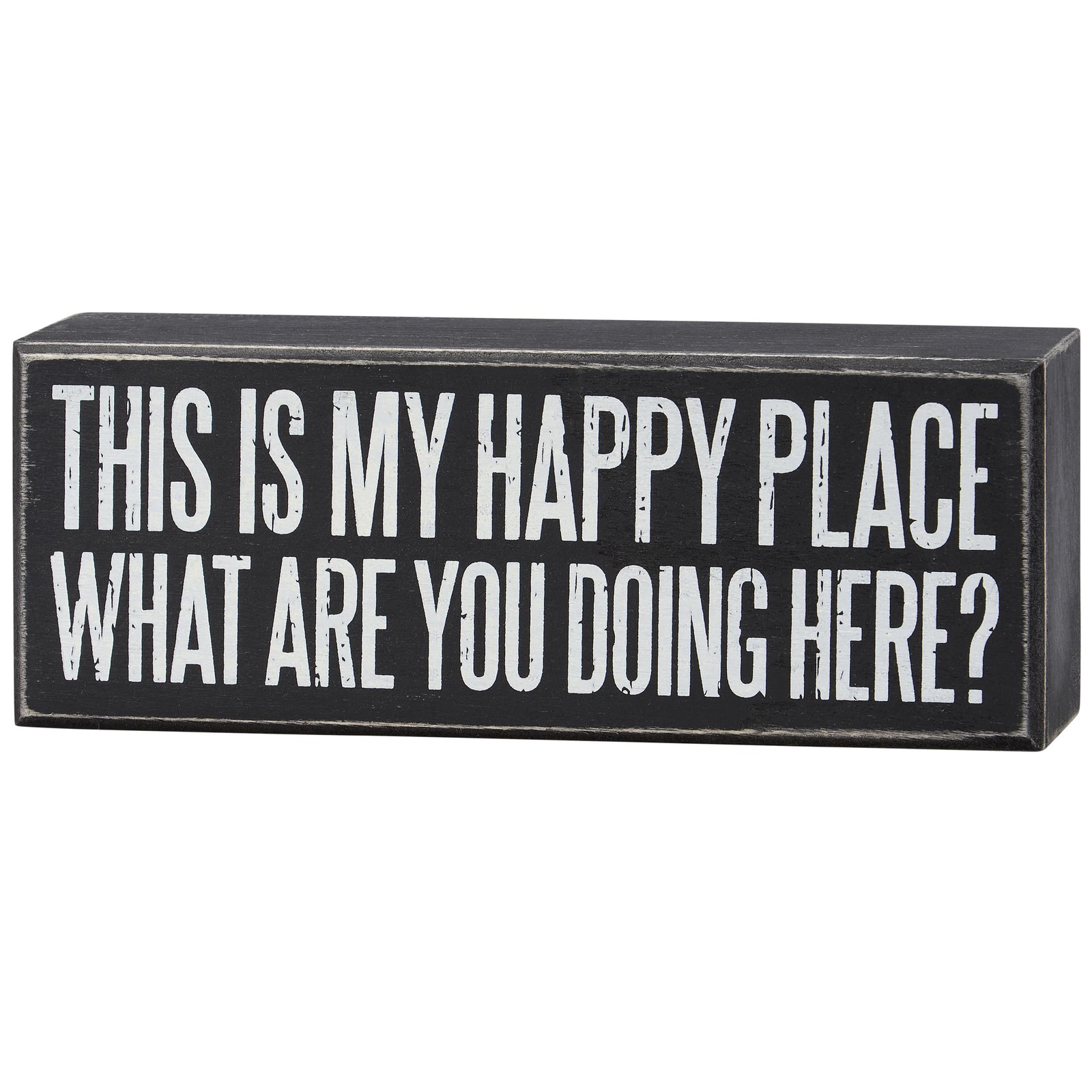 Primitives by Kathy This Is My Happy Place Wood Box Sign Black White Sassy Decor