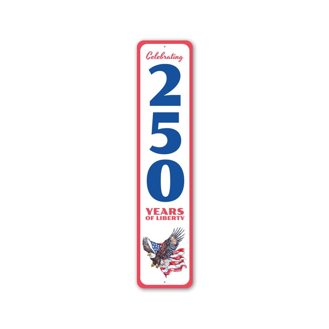 Aluminum 4×18 Patriotic July 4th Sign Liberty Eagle Flag Decor USA 250 Years